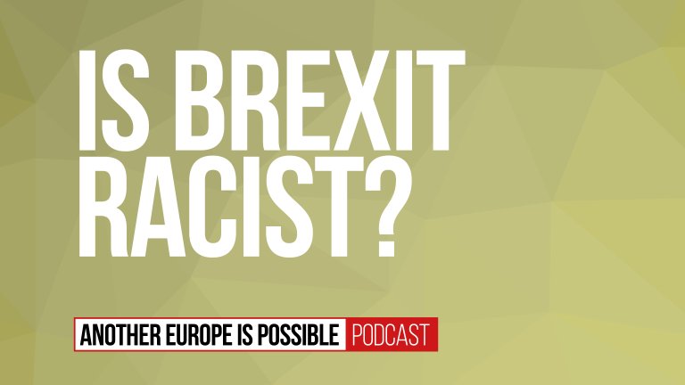 Episode 7: Is Brexit racist?