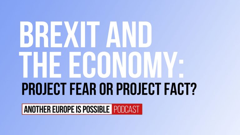 Episode 9: Brexit and the economy – project fear or project fact?