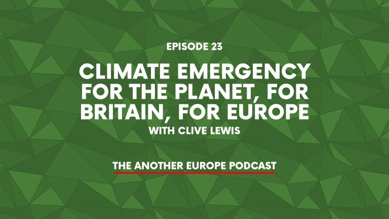 Episode 23: Climate Emergency for the Planet, for Britain, for Europe