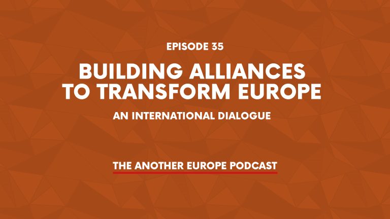 Episode 35: Building alliances to transform Europe – an international dialogue