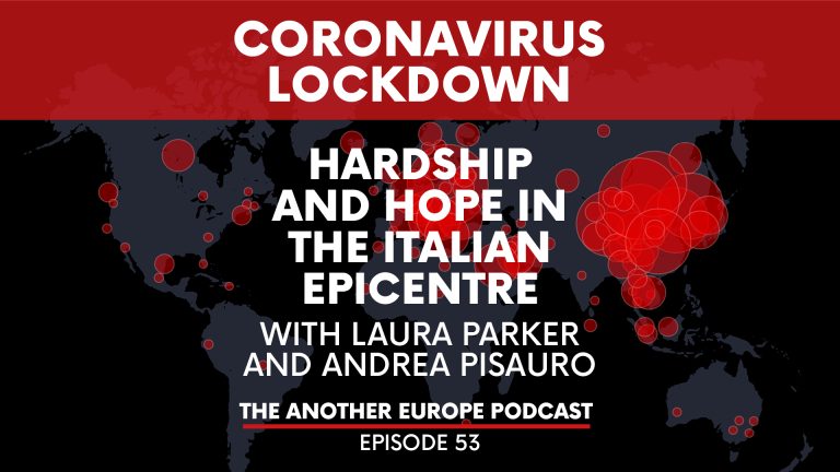 Episode 53: Coronavirus Lockdown – Hardship and hope in the Italian epicentre