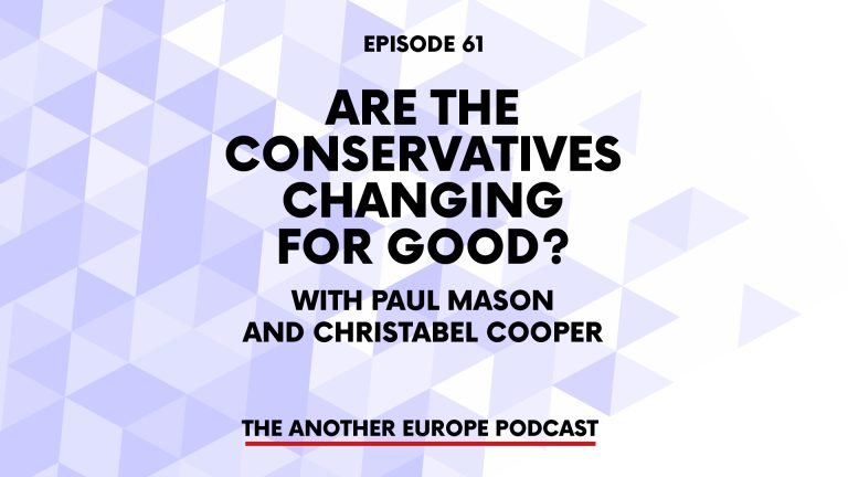 Episode 61: Are the Conservatives changing for good?