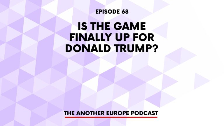 Episode 68: Is the game finally up for Donald Trump?