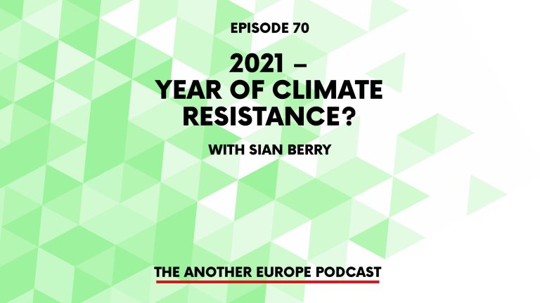 Episode 70: 2021 – year of climate resistance?