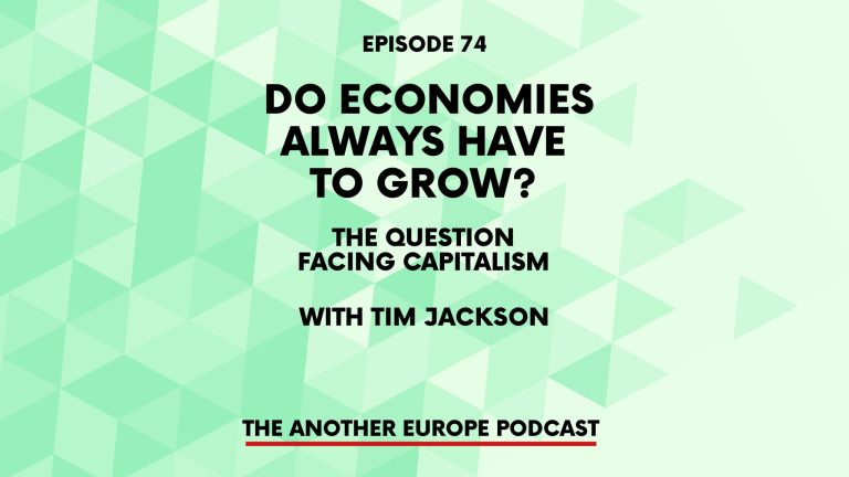 Episode 74: Do economies always have to grow? The question facing capitalism