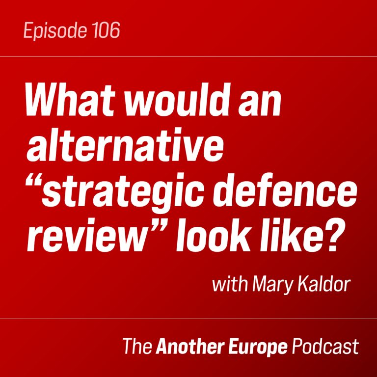 Episode 106: What would an alternative “strategic defence review” look like?